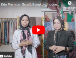 Video IKM Kito Premium Scraft Bengkulu