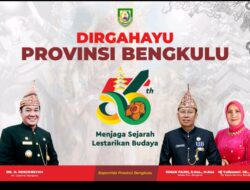 Dirgahayu Provinsi Bengkulu ke 56 Tahun 2024 “Menjaga Sejarah Lestarikan Budaya”