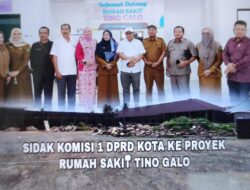 Sidak Komisi 1 di Proyek Pembangunan RS Tino Galo Kota Bengkulu Senilai Rp 30 M