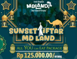 Spesial Ramadan Buka Puasa Bersama Sunset Iftar MD Land Hanya Rp 125 Perorang