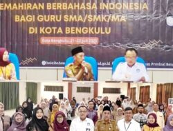 70 Guru SMA, SMK, dan MA Kota Bengkulu Ikuti Peningkatan Kemahiran Berbahasa Indonesia
