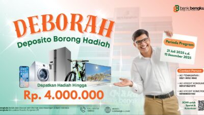 Spesial Program “Deborah” Bank Bengkulu Banjir Hadiah Menarik, Kesempatan Terbatas