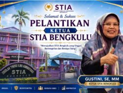 Lanjutkan Estafet Kepemimpinan, Gustini SE, MM Kembali Nakhodai STIA Bengkulu