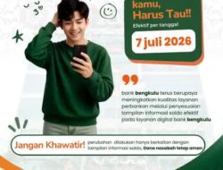 Bank Bengkulu Lakukan Penyesuaian Tampilan Saldo Efektif, Perkuat Komitmen Peningkatan Layanan Nasabah