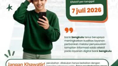 Bank Bengkulu Lakukan Penyesuaian Tampilan Saldo Efektif, Perkuat Komitmen Peningkatan Layanan Nasabah