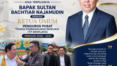 Ketua Umum ASKI Bengkulu Yosia Yodan Tahniah Sultan Bachtiar Najamudin Terpilih Sebagai Ketum TP Sriwijaya