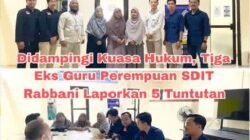 Resmi Lapor Kementerian HAM, Kuasa Hukum 3 Eks Guru Rabbani Sodorkan 5 Poin Dugaan Pelanggaran Hak Pekerja
