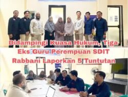 Resmi Lapor Kementerian HAM, Kuasa Hukum 3 Eks Guru Rabbani Sodorkan 5 Poin Dugaan Pelanggaran Hak Pekerja
